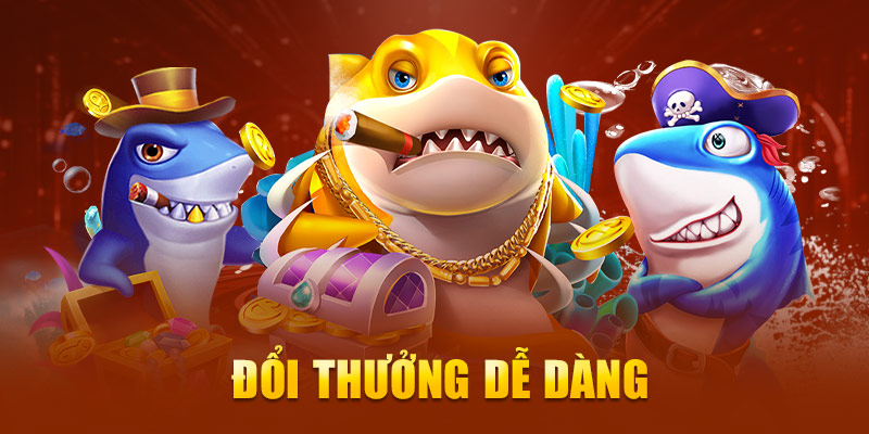 Đổi thưởng dễ dàng